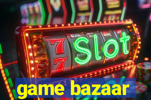 game bazaar